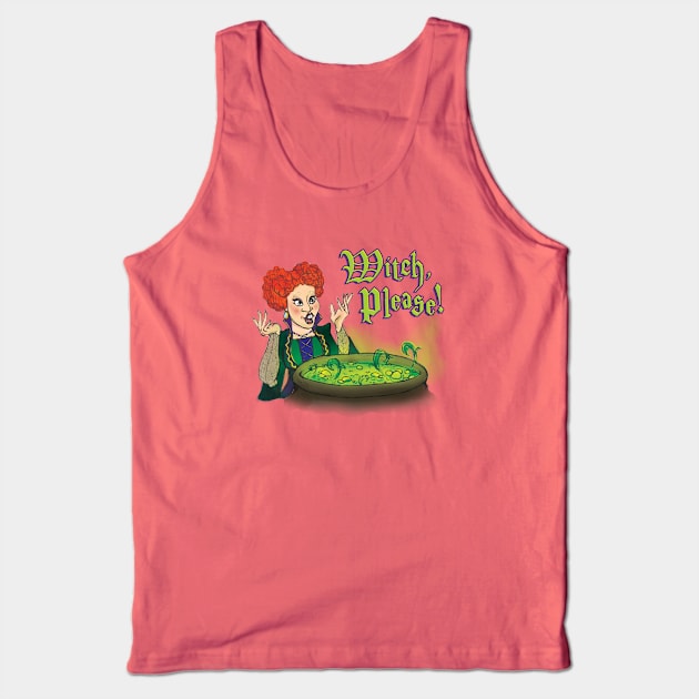 Witch, Please! Tank Top by Heyday Threads